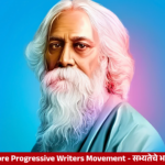 Rabindranath Tagore and the Progressive Writers Movement in India